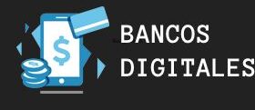 Bancos Digitales